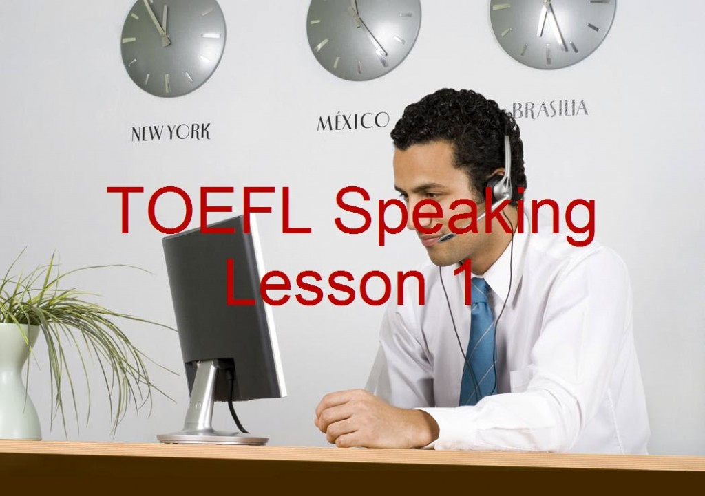 Step 7 – Have an Organized Approach to TOEFL Speaking - Better TOEFL ...